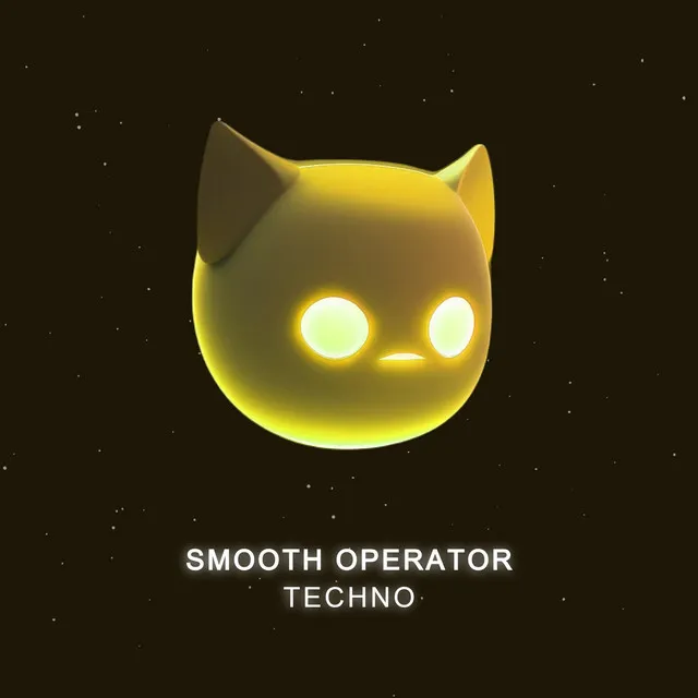 SMOOTH OPERATOR - TECHNO