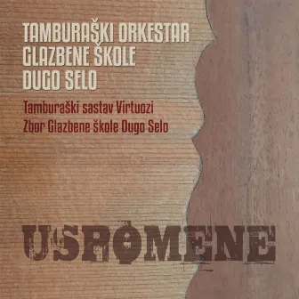 Uspomene by Tamburaski orkestar glazbene skole Dugo Selo