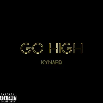 Go High by Kynard