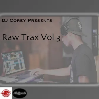 Raw Trax Vol #3 by Dj Corey