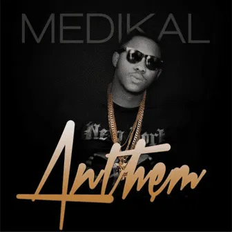 Anthem by Medikal