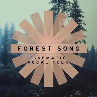 Forest Song - Cinematic Vocal Folk by Brendan John William Cox