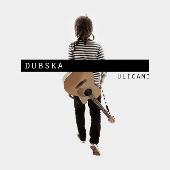 Ulicami by Dubska