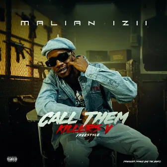 Call them Killers V (Freestyle) by Malian Izii