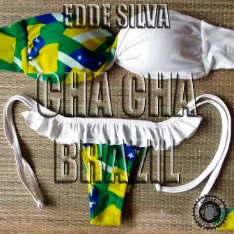 Cha Cha Brazil by Edde Silva