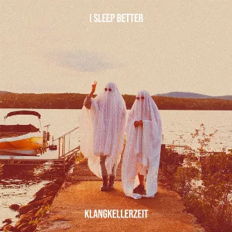 I Sleep Better by KlangKellerZeit