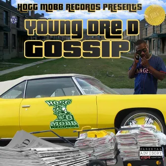 Gossip by Young Dre D