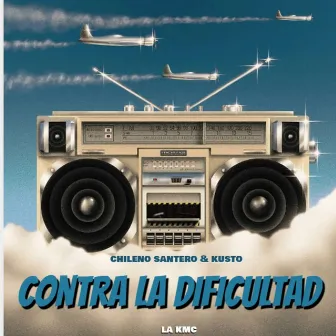 Contra la Dificultad by Chileno Santero