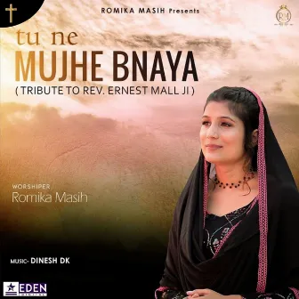 Tu Ne Mujhe Bnaya by Romika Masih