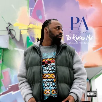 To Know Me [Deluxe] by Pierre Anthony