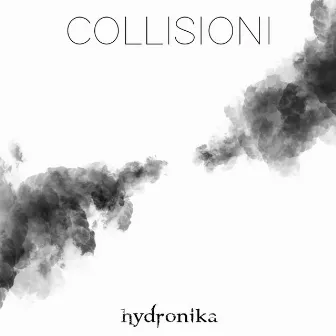 Collisioni by Hydronika