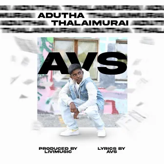 Adutha Thalaimurai by AVS