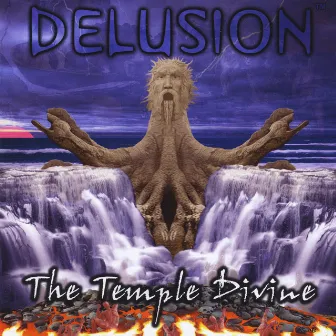 The Temple Divine by The Delusion