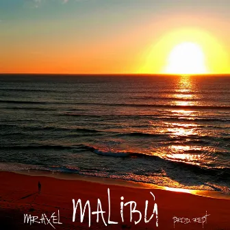 Malibú by Mr.Axel