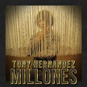 Millones by Tony Hernandez