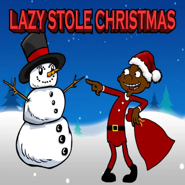 Lazy Stole Christmas