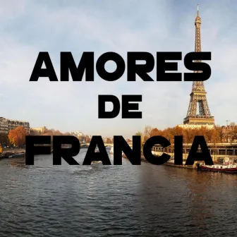 Amores de Francia by Manuel Moretti