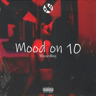 Mood on 10 by Mixxedboy