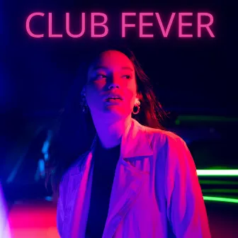 Club Fever: High-Energy House Anthems & Nightclub Vibes by Del Mar Chill Music Club