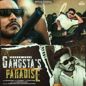 Gangsta's Paradise by Irshad Khan