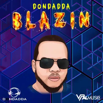 Blazin by Official Dondadda