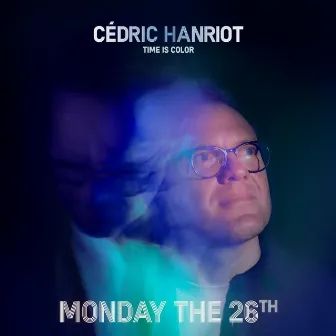 Monday the 26th (Time is Color) by Cédric Hanriot