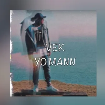 Yo Mann by Vek