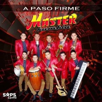 A Paso Firme by Master Kumbia