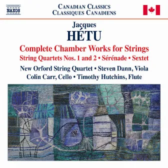 Hétu: Complete Chamber Works for Strings by Colin Carr