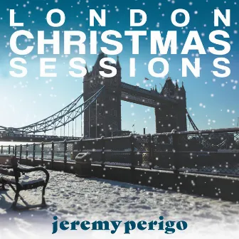 London Christmas Sessions by Jeremy Perigo