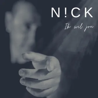 Ik wil jou by Nick Beernaert