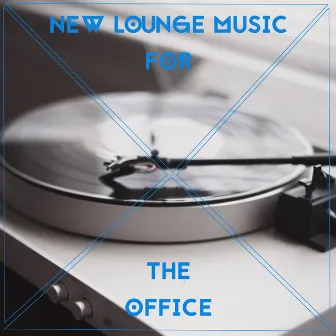 New Lounge Music for the Office by Office Background Music