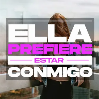 Ella Prefiere Estar Conmigo by VIKA MUSIC