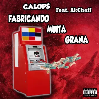 Fabricando Muita Grana by CALOP$