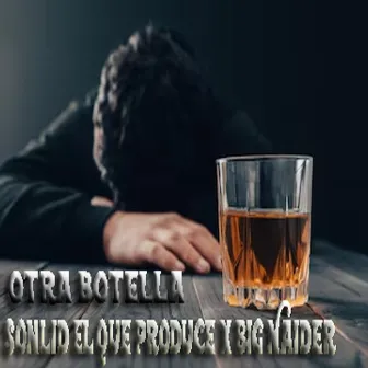 Otra Botella by Big Naider