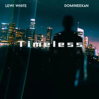 Timeless by Lewi White