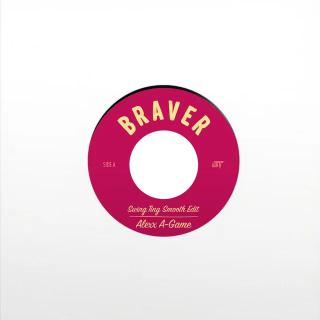 Braver (Swing Ting Edits)