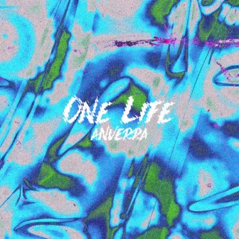 One Life by Anverra