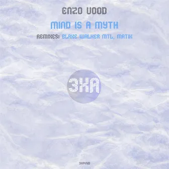 Mind Is a Myth by Enzo Vood