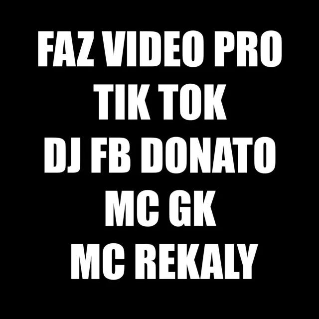 Faz Video pro Tik Tok