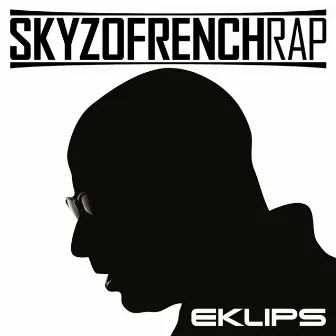 Skyzofrench rap by Eklips