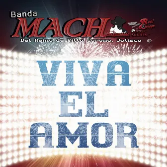 Viva el Amor by Banda Mach