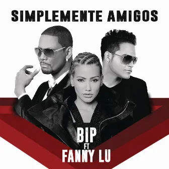 Símplemente Amigos (EP) (feat. Fanny Lu) by BIP