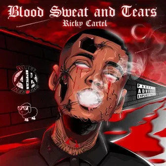 Blood Sweat & Tears by Ricky Cartel