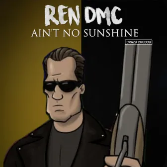 Ain't No Sunshine by Ren DMC