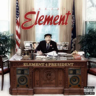 Element 4 President by DeeJay Element