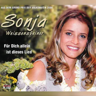 Für Dich allein ist dieses Lied by Sonja Weissensteiner