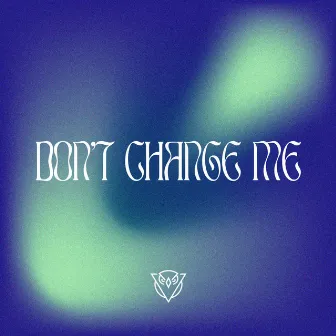 Don't change me by scito