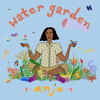 Water Garden by Anju