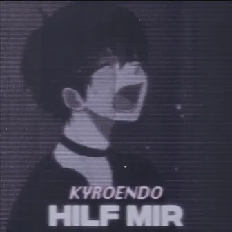 Hilf Mir by kyroendo